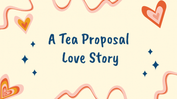 Love is Love | A Tea Proposal Love Story